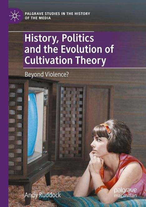 Ein Buchcover mit dem Titel "History, Politics and the Evolution of Cultivation Theory" von Andy Ruddock zeigt eine Frau vor einem Fernseher.
