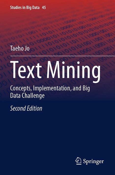 "Text Mining: Concepts, Implementation, and Big Data Challenge, Second Edition" von Taeho Jo, Springer, rote Binär-Hintergrund.