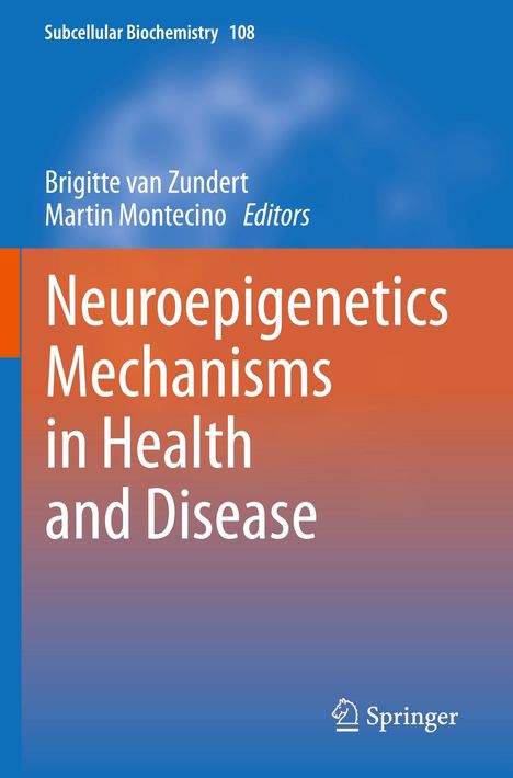 Buchtitel: "Neuroepigenetics Mechanisms in Health and Disease". Herausgeber: Brigitte van Zundert, Martin Montecino.
