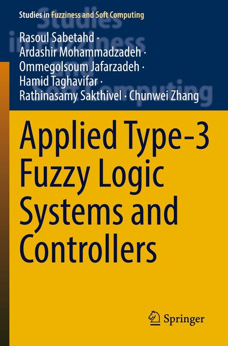 "Applied Type-3 Fuzzy Logic Systems and Controllers", Autoren: Rasoul Sabetahd u.a. Oben: "Studies in Fuzziness and Soft Computing". Unten ein Springer-Logo.
