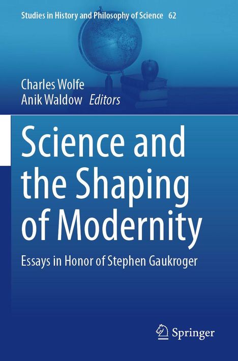 „Science and the Shaping of Modernity“ ist der Titel. Blaues Cover mit Globus, Apfel und Büchern. Springer-Logo unten.