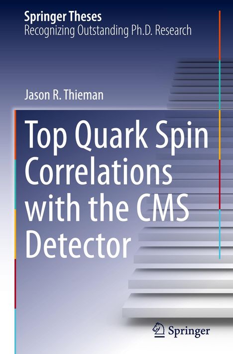 Jason R. Thieman: Top Quark Spin Correlations with the CMS Detector, Buch