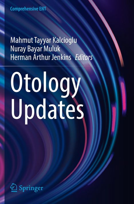 Text: "Comprehensive ENT", "Mahmut Tayyar Kalcioglu, Nuray Bayar Muluk, Herman Arthur Jenkins Editors", "Otology Updates". Abstrakte bunte Linien und Formen im Hintergrund. Springer-Logo unten.