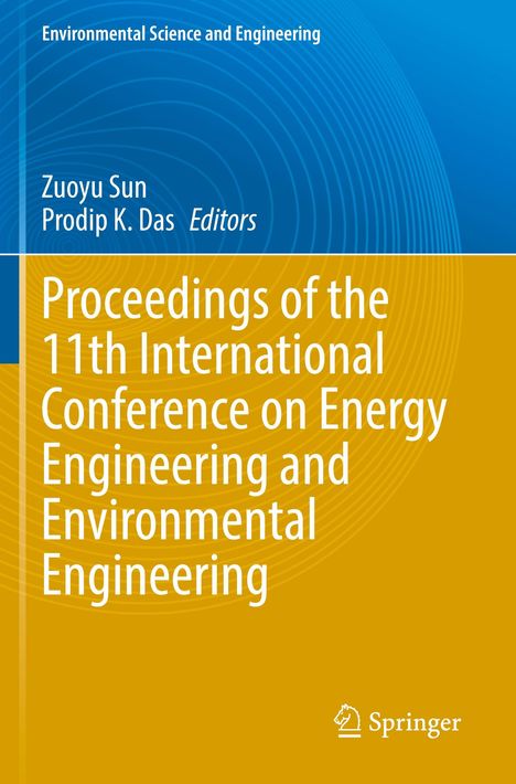 "Proceedings of the 11th International Conference on Energy Engineering and Environmental Engineering." Blau-gelbes Design.