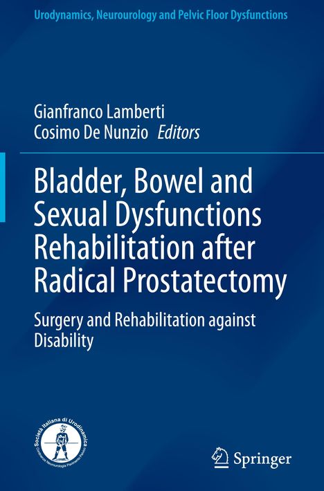 Bladder, Bowel and Sexual Dysfunctions Rehabilitation after Radical Prostatectomy, Buch