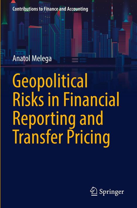 Titel: "Geopolitical Risks in Financial Reporting and Transfer Pricing". Autor: Anatol Melega. Silhouette einer Stadt.
