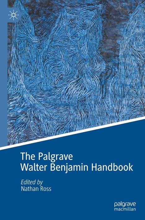 "The Palgrave Walter Benjamin Handbook" steht oben auf blauem Hintergrund. Unten ist ein abstraktes Gemälde in Blautönen.