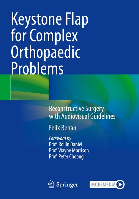 "Keystone Flap for Complex Orthopaedic Problems", Blau-Grüntöne, Autorenname Felix Behan, Logos unten von Springer und MOREMEDIA.
