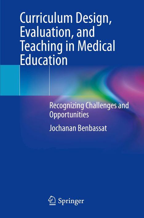 Jochanan Benbassat: Curriculum Design, Evaluation, and Teaching in Medical Education, Buch