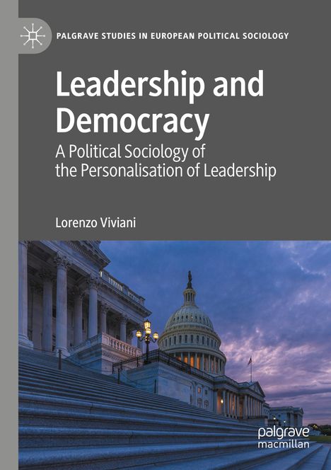 „Leadership and Democracy: A Political Sociology of the Personalisation of Leadership“ von Lorenzo Viviani. Abendszene des Kapitols.