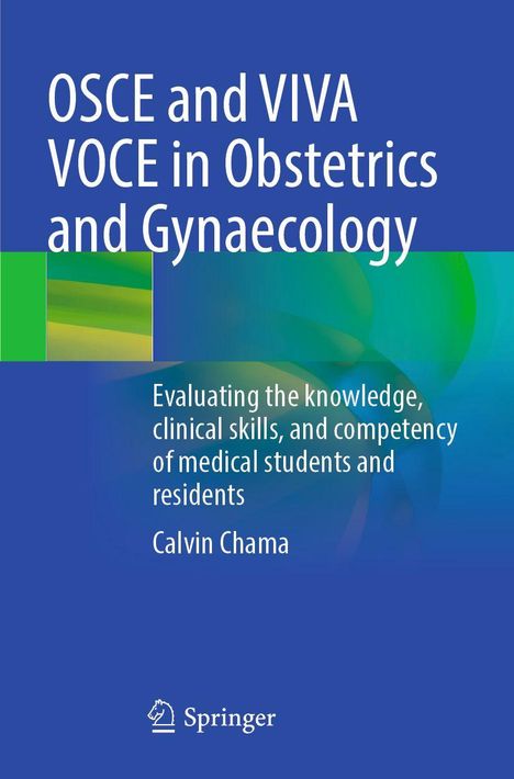 Buchcover mit blauem Hintergrund, Titel: "OSCE and VIVA VOCE in Obstetrics and Gynaecology", Autor: Calvin Chama.