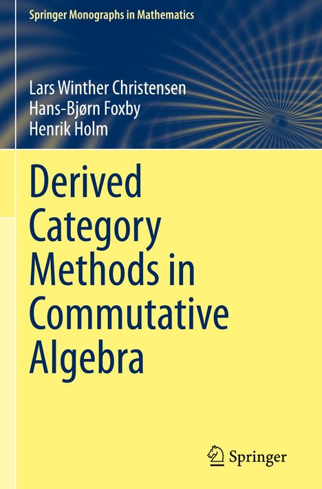 Lars Winther Christensen: Derived Category Methods in Commutative Algebra, Buch