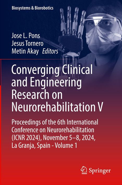 Titel: "Converging Clinical and Engineering Research on Neurorehabilitation V". Bild zeigt eine Person mit Maske und Roboterhand.