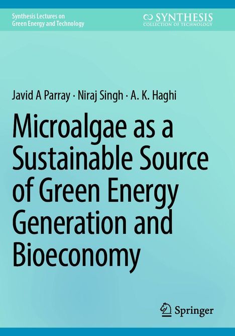 Text: "Microalgae as a Sustainable Source of Green Energy Generation and Bioeconomy". Autoren: Javid A Parray, Niraj Singh, A.K. Haghi. Hintergrund in Blau- und Grüntönen. Links oben kleiner Text, rechts oben ein Logo.