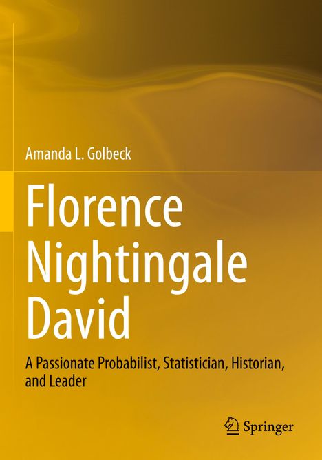 "Amanda L. Golbeck, Florence Nightingale David, A Passionate Probabilist, Statistician, Historian, and Leader." Logo unten rechts.