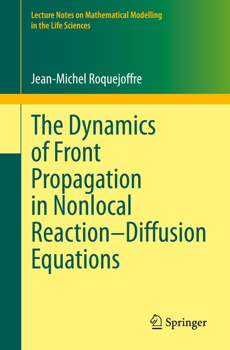 Jean-Michel Roquejoffre: The Dynamics of Front Propagation in Nonlocal Reaction-Diffusion Equations, Buch