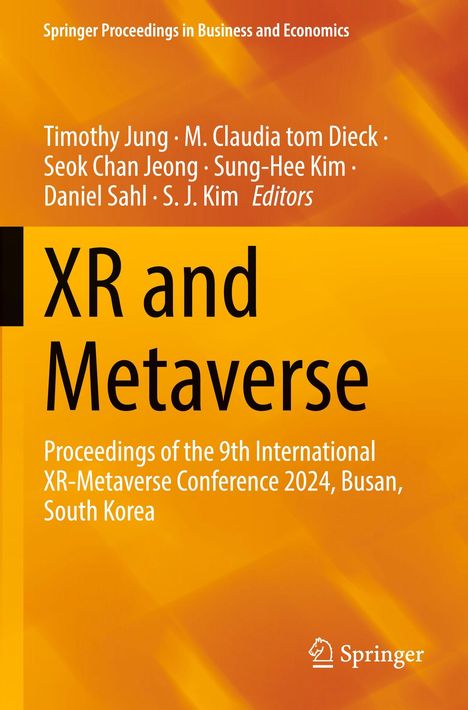 Titel: "XR and Metaverse". Konferenz: 9. XR-Metaverse 2024, Busan. Herausgeber: Jung, tom Dieck, Jeong. Hintergrund: Orange.