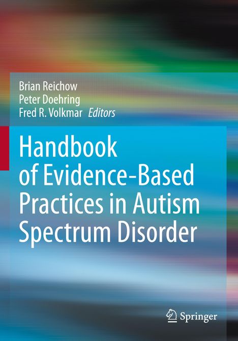 "Handbook of Evidence-Based Practices in Autism Spectrum Disorder" steht in großer weißer Schrift auf einem bunten Hintergrund.