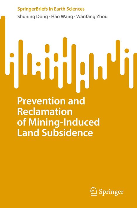 Shuning Dong: Prevention and Reclamation of Mining-Induced Land Subsidence, Buch