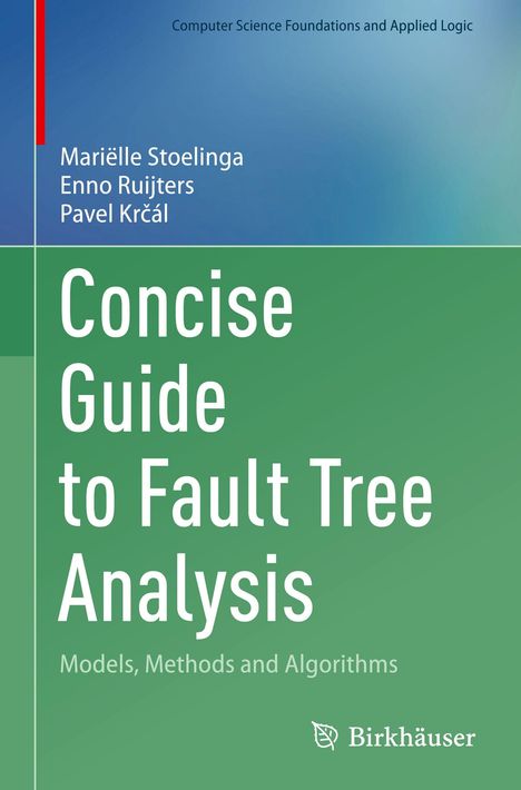 "Concise Guide to Fault Tree Analysis: Models, Methods and Algorithms." Autoren: Mariëlle Stoelinga, Enno Ruijters, Pavel Krčál.