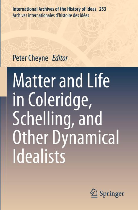 Matter and Life in Coleridge, Schelling, and Other Dynamical Idealists. Oben dekoratives Muster, unten Springer-Logo.