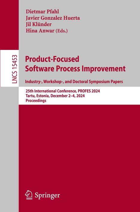Product-Focused Software Process Improvement. Industry-, Workshop-, and Doctoral Symposium Papers, Buch