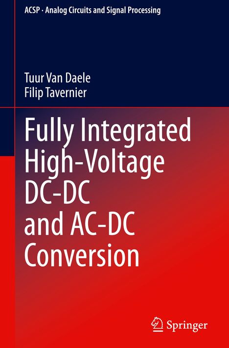 Filip Tavernier: Fully Integrated High-Voltage DC-DC and AC-DC Conversion, Buch