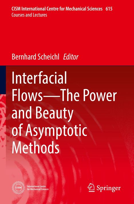 Titel: "Interfacial Flows—The Power and Beauty of Asymptotic Methods". Rotes Cover, Springer-Logo unten rechts.
