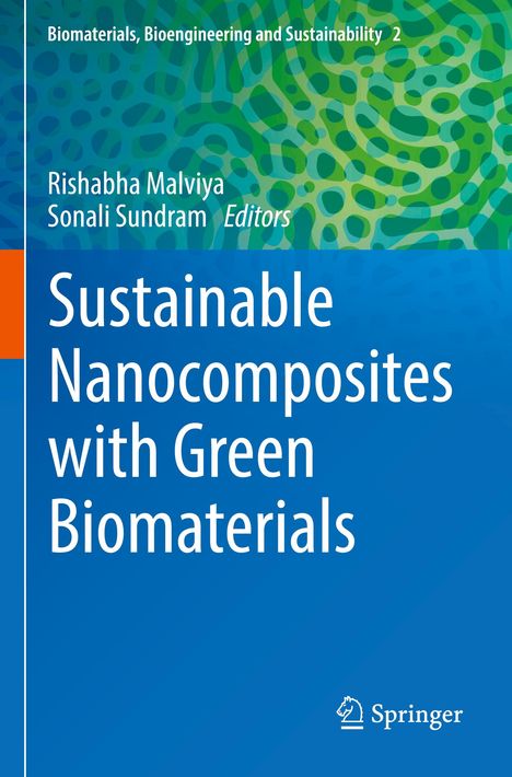 „Sustainable Nanocomposites with Green Biomaterials“ von Rishabha Malviya und Sonali Sundram. Hintergrund grün-blau.