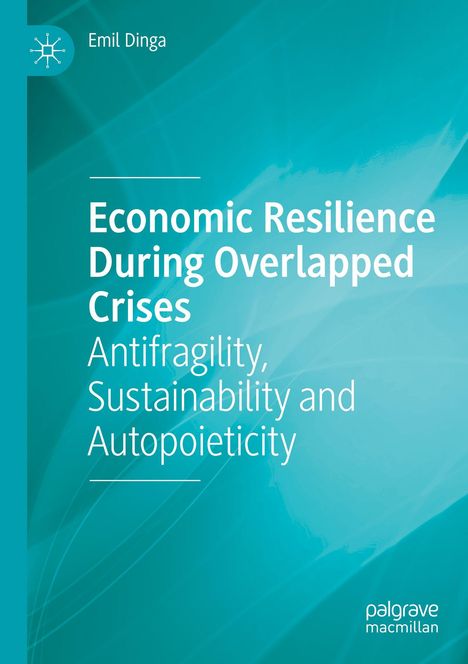 „Economic Resilience During Overlapped Crises: Antifragility, Sustainability and Autopoieticity“ steht auf blauem Hintergrund.