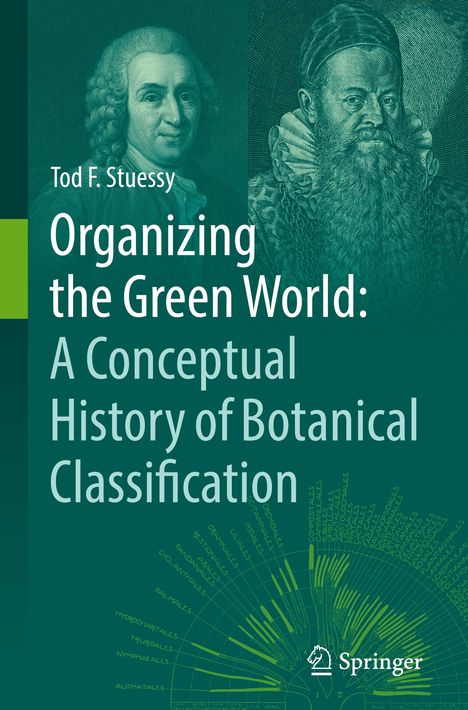 Tod F. Stuessy: Organizing the Green World: A Conceptual History of Botanical Classification, Buch