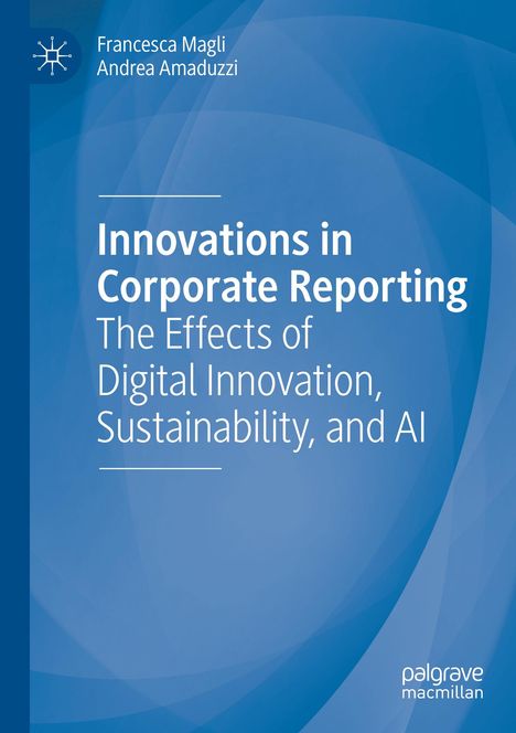 Titel: Innovations in Corporate Reporting. Autoren: Francesca Magli, Andrea Amaduzzi. Blauer Hintergrund, Logo oben links.