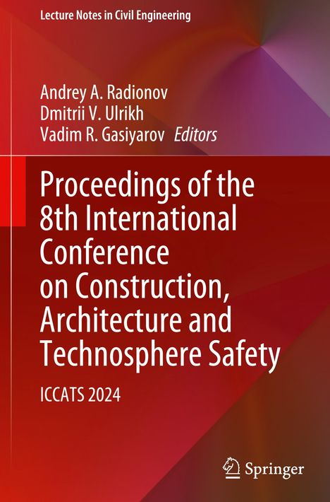 Proceedings of the 8th International Conference on Construction, Architecture and Technosphere Safety, Buch