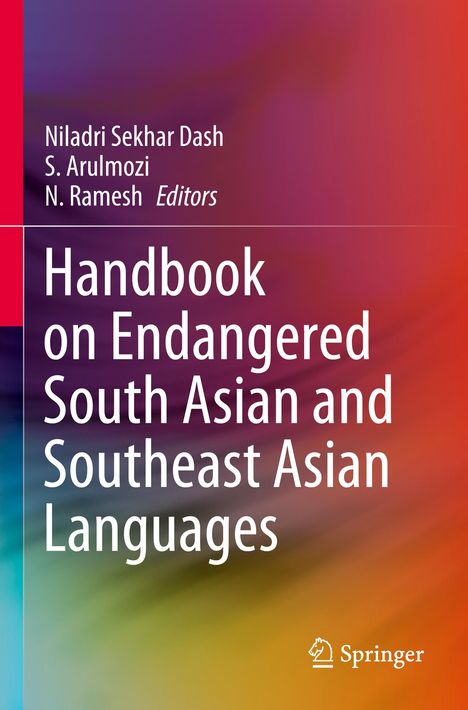 „Handbook on Endangered South Asian and Southeast Asian Languages“ von Niladri Sekhar Dash, S. Arulmozi, N. Ramesh. Buntes Design.