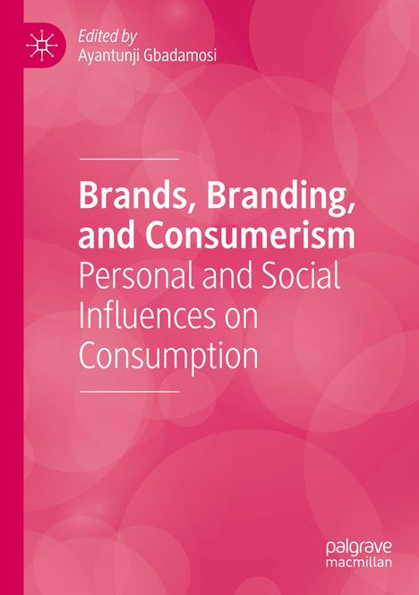 Buchtitel: Brands, Branding, and Consumerism. Editor: Ayantunji Gbadamosi. Hintergrund: Rosa mit Kreismuster.