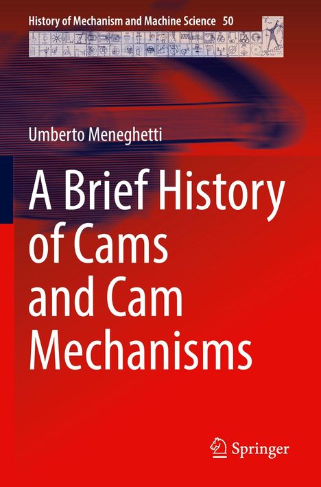 „A Brief History of Cams and Cam Mechanisms“ von Umberto Meneghetti. Roter Hintergrund mit Springer-Logo unten.