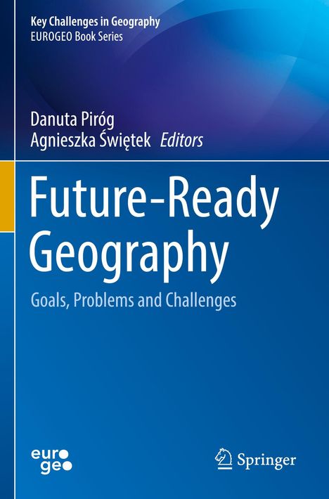 Buchtitel: "Future-Ready Geography". Herausgeber: Danuta Piróg, Agnieszka Świętek. Blaues Cover mit eurogeo und Springer-Logo.