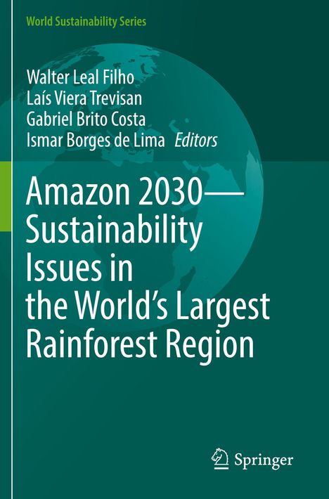 Titel: "Amazon 2030—Sustainability Issues in the World's Largest Rainforest Region". Hintergrund: Weltkarte, grünes Design.