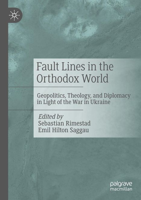 Text: "Fault Lines in the Orthodox World. Geopolitics, Theology, and Diplomacy in Light of the War in Ukraine." Hintergrund in Blau-Grau.
