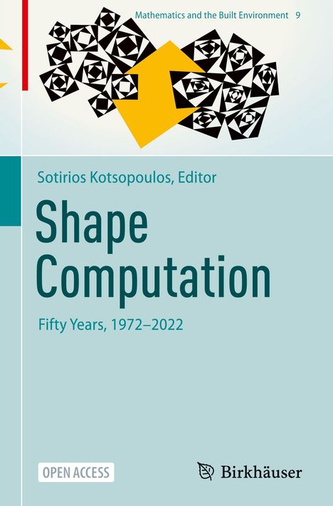 "Shape Computation: Fifty Years, 1972–2022" von Sotirios Kotsopoulos. Geometrische Muster, Logo von Birkhäuser.