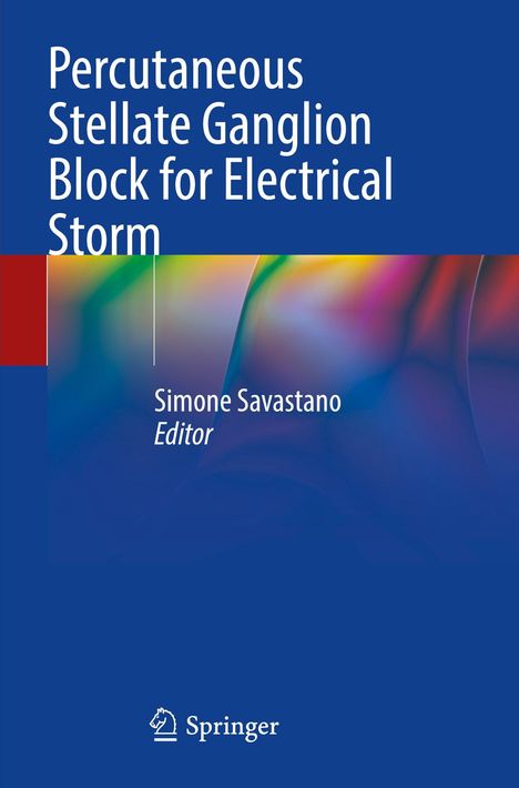 Titel: "Percutaneous Stellate Ganglion Block for Electrical Storm", Simone Savastano, Editor. Unten ein Springer-Logo.