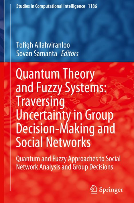 Quantum Theory and Fuzzy Systems: Traversing Uncertainty in Group Decision-Making and Social Networks, Buch
