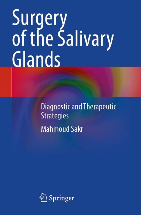 Titel: "Surgery of the Salivary Glands". Autor: Mahmoud Sakr. Bunte abstrakte Verzierung oben. Springer Logo unten.