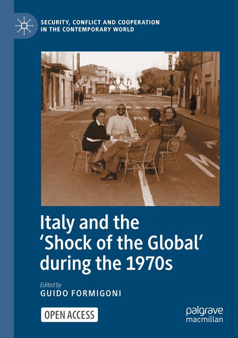 "Italy and the ‘Shock of the Global’ during the 1970s" von Guido Formigoni. Menschen an einem Tisch auf einer Straße.
