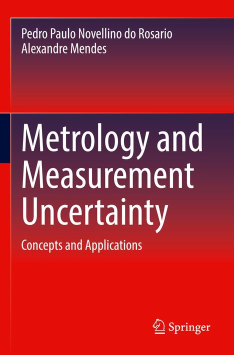 "Metrology and Measurement Uncertainty: Concepts and Applications" von Pedro Paulo Novellino do Rosario und Alexandre Mendes. Springer-Logo unten.