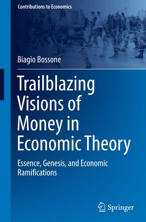 Biagio Bossone: Trailblazing Visions of Money in Economic Theory, Buch