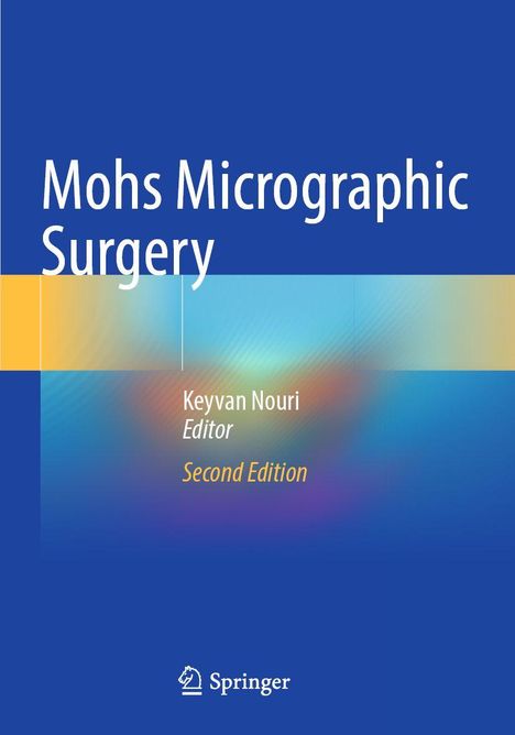 Text: Mohs Micrographic Surgery, Keyvan Nouri Editor, Second Edition.  
Design: Blaues Cover mit einem Farbübergang. Logo unten.
