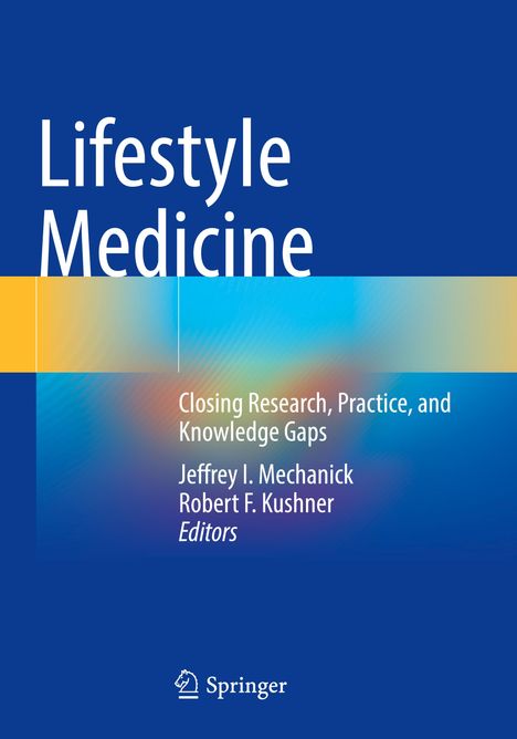 Text: "Lifestyle Medicine. Closing Research, Practice, and Knowledge Gaps. Jeffrey I. Mechanick, Robert F. Kushner, Editors."  
Logo unten: Springer.  
Hintergrund: Blaues Farbverlauf-Design.