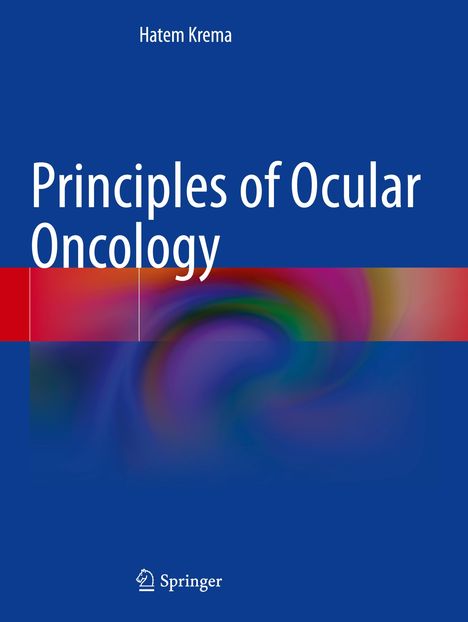 Text: "Hatem Krema", "Principles of Ocular Oncology", "Springer". Blaues Cover mit buntem, unscharfem Farbwirbel unten.
