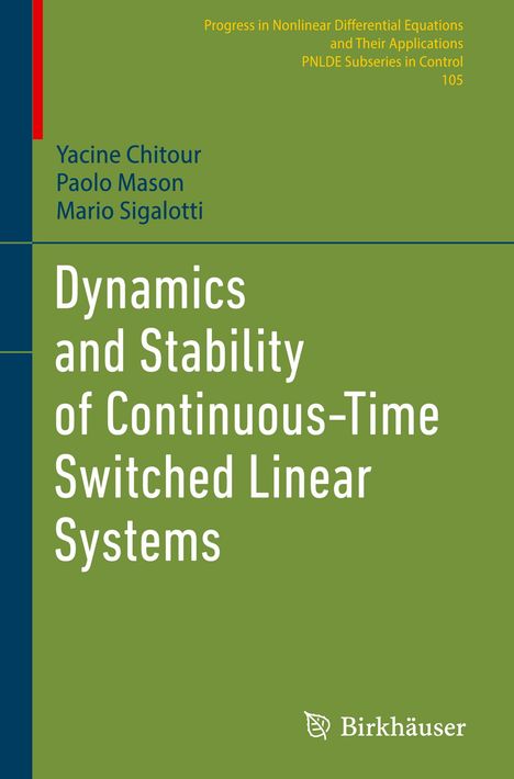 Yacine Chitour: Dynamics and Stability of Continuous-Time Switched Linear Systems, Buch
